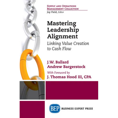 Mastering Leadership Alignment: Linking Value Creation to Cash Flow