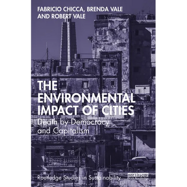 The Environmental Impact of Cities: Death by Democracy and Capitalism