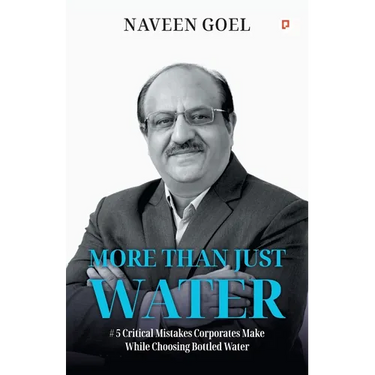 More Than Just Water;#5 Critical Mistakes Corporates Make While Choosing Bottled Water