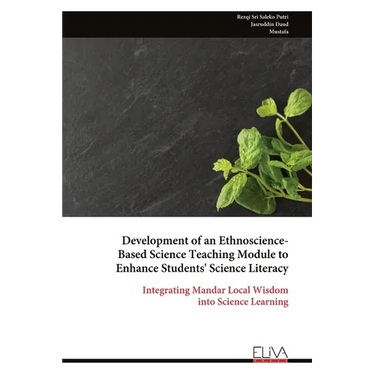 Development of an Ethnoscience- Based Science Teaching Module to Enhance Students' Science Literacy