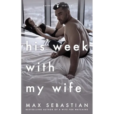 His Week With My Wife