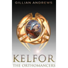 Kelfor: The Orthomancers