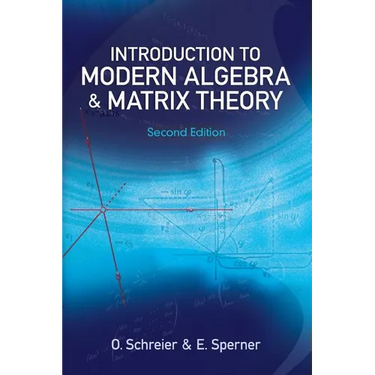 Introduction to Modern Algebra and Matrix Theory