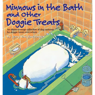 Minnows in the Bath and Other Doggie Treats
