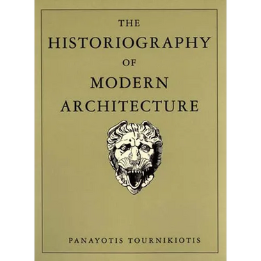 The Historiography of Modern Architecture