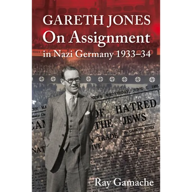 Gareth Jones: On Assignment in Nazi Germany 1933-34