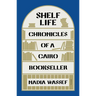 Shelf Life: Chronicles of a Cairo Bookseller