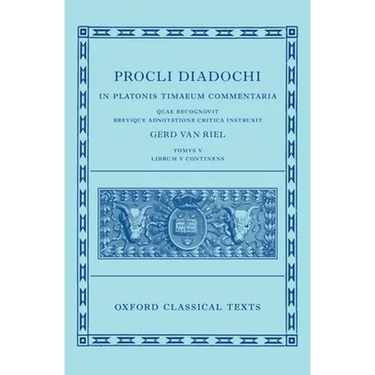 Proclus: Commentary on Timaeus, Book 5 (Procli Diadochi, in Platonis Timaeum Commentaria)
