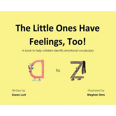 The Little Ones Have Feelings, Too!: A book to help children identify emotional vocabulary