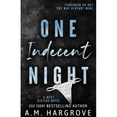 One Indecent Night: A West Sisters Novel #1