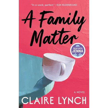 A Family Matter: A Read with Jenna Pick: A Novel