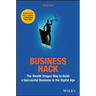 Business Hack: The Wealth Dragon Way to Build a Successful Business in the Digital Age