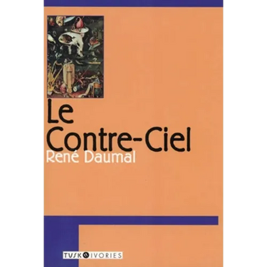 Le Contre-Ciel: Poetic Meditations on Death, Self, and the Search for the Absolute
