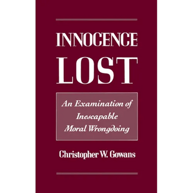 Innocence Lost: An Examination of Inescapable Moral Wrongdoing