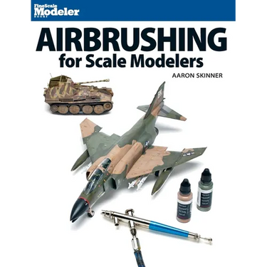 Airbrushing for Scale Modelers