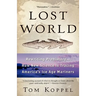 Lost World: Rewriting Prehistory---How New Science Is Tracing America's Ice Age Mariners