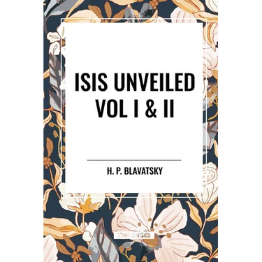 Isis Unveiled Vol I & II