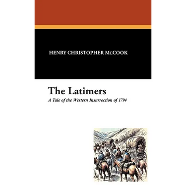 The Latimers: A Tale of the Western Insurrection of 1794