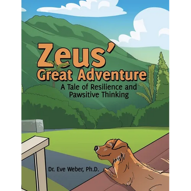 Zeus' Great Adventure: A Tale of Resilience and Pawsitive Thinking