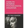 Marilyn Monroe Psychological Diagnosis: Analysis of the Sex Symbol's Secret Life