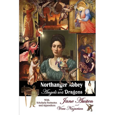 Northanger Abbey and Angels and Dragons