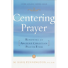 Centering Prayer: Renewing an Ancient Christian Prayer Form