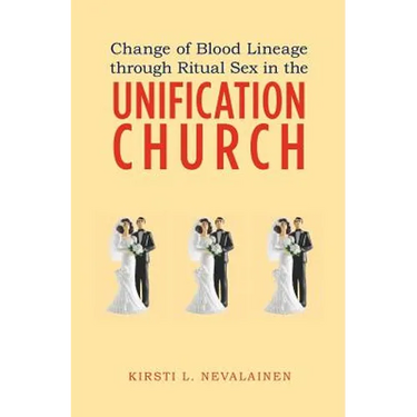 Change of Blood Lineage through Ritual Sex in the Unification Church