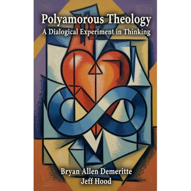 Polyamorous Theology: A Dialogical Experiment in Thinking