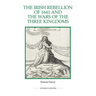 The Irish Rebellion of 1641 and the Wars of the Three Kingdoms