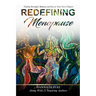 Redefining Menopause: Finding Strength, Balance, and Joy in Your Next Chapter