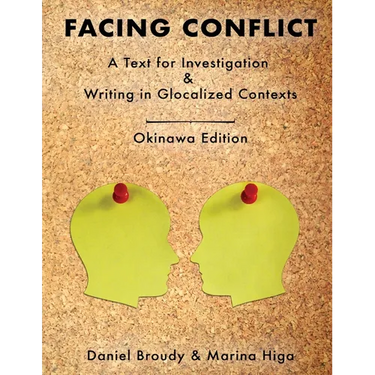 Facing Conflict: A Text for Investigation and Writing in Glocalized Contexts