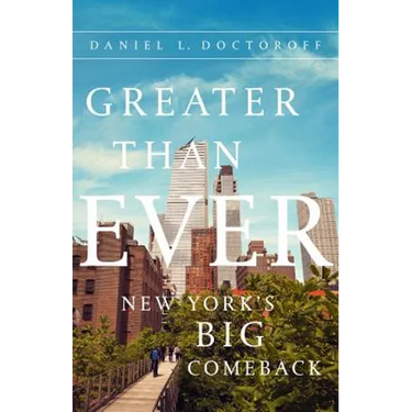 Greater Than Ever: New York's Big Comeback