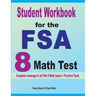 Student Workbook for the FSA 8 Math Test: Complete coverage of all FSA 8 Math topics + Practice Tests