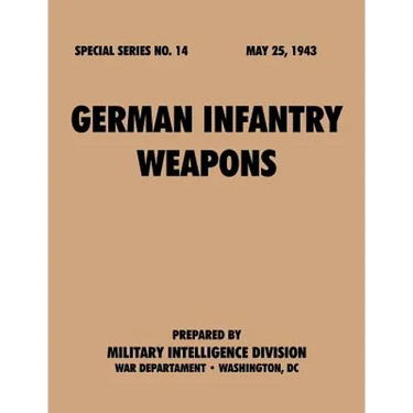 German Infantry Weapons (Special Series, no. 14)