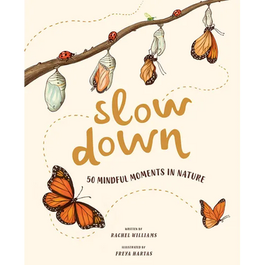 Slow Down: 50 Mindful Moments in Nature