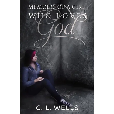 Memoirs of a Girl Who Loves God