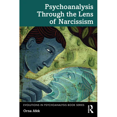 Psychoanalysis Through the Lens of Narcissism
