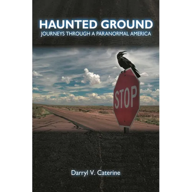 Haunted Ground: Journeys Through a Paranormal America