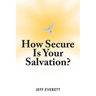 How Secure Is Your Salvation?