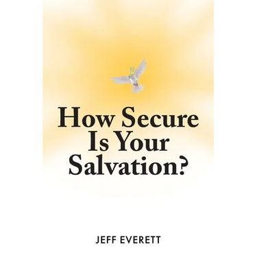 How Secure Is Your Salvation?