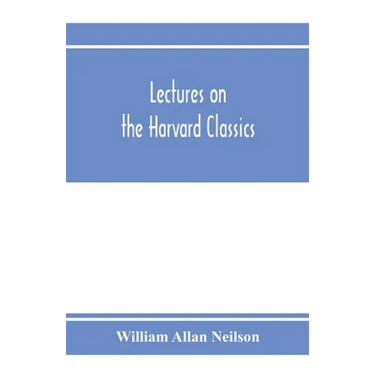 Lectures on the Harvard classics