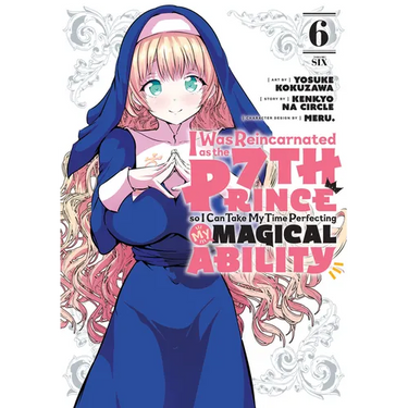 I Was Reincarnated as the 7th Prince So I Can Take My Time Perfecting My Magical Ability 6