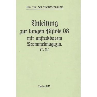 German WWI P-08 Artillery Luger Pistol and Snail Drum Manual