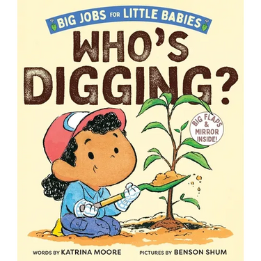 Who's Digging? (Big Jobs for Little Babies): A Board Book