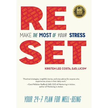 Reset: Make the Most of Your Stress: Your 24-7 Plan for Well-Being