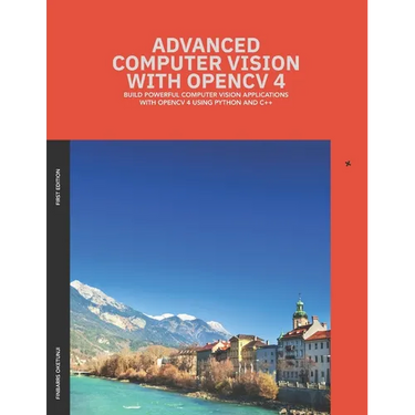 Advanced Computer Vision with OpenCV 4