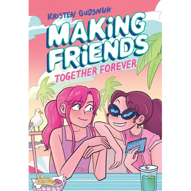 Making Friends: Together Forever: A Graphic Novel (Making Friends #4)