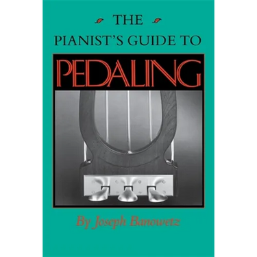 The Pianist S Guide to Pedaling