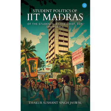 Student Politics of IIT Madras