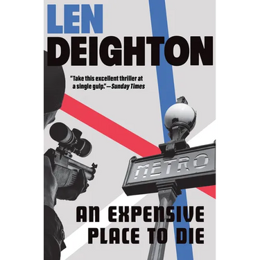 An Expensive Place to Die: A Harry Palmer Novel